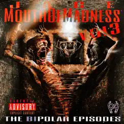 Mouth of Madness Vol.3: The Bipolar Episodes by J.A.C.E. album reviews, ratings, credits