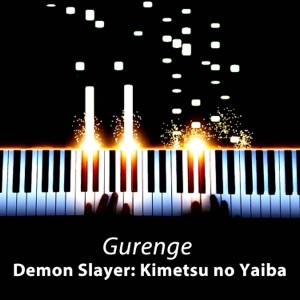 Gurenge (From "Demon Slayer: Kimetsu no Yaiba") [Full Version] - Piano Arrangement - Single