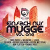 Einfach Nur Mugge, Vol. One