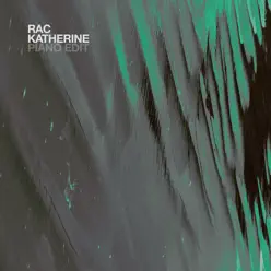 Katherine (Piano Edit) - Single - RAC Katherine (Piano Edit) - Single - RAC