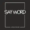 Say Word - Single album lyrics, reviews, download
