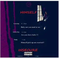 Insecure - Single by Himself album reviews, ratings, credits