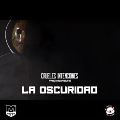 La Oscuridad (feat. Niggaswing) - Single - Crueles Intenciones La Oscuridad (feat. Niggaswing) - Single - Crueles Intenciones