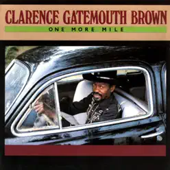 One More Mile - Clarence 'Gatemouth' Brown One More Mile - Clarence 'Gatemouth' Brown