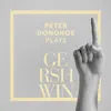 Peter Donohoe Plays Gershwin album lyrics, reviews, download
