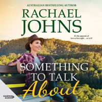Rachael Johns - Something to Talk About (Rose Hill, #2) artwork
