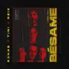 Bésame (I Need You) - Single album lyrics, reviews, download
