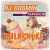 Milkshake (feat. Ammagin) - Single