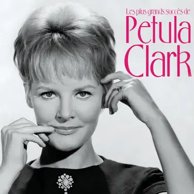 Les plus grands succès de Petula Clark - Petula Clark
