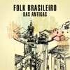 Folk Brasileiro das Antigas