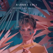 Barbra Lica - Before I Do (Acoustic)