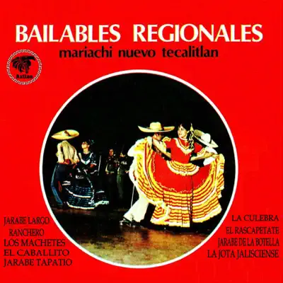 Bailables Regionales - Mariachi Nuevo Tecalitlán