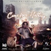 Come from Nothing - Single