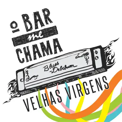 O Bar Me Chama - Single - Velhas Virgens