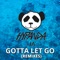 Gotta Let Go - Hypanda, IA & DJ Tonka lyrics