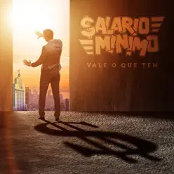 Vale o Que Tem - Single - Salário Mínimo Vale o Que Tem - Single - Salário Mínimo