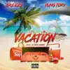 Vacation (feat. Yung Tory) - Single album lyrics, reviews, download