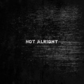 Not Alright artwork