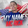 Stream & download My Names Mc Rick