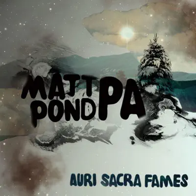Auri Sacra Fames - Matt Pond PA Auri Sacra Fames - Matt Pond PA