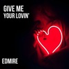 Give Me Your Lovin' - Single