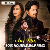 Aaj Bhi (Soul House Mashup Remix) artwork