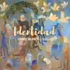 Identidad (feat. Ibeyi) - Single album lyrics, reviews, download