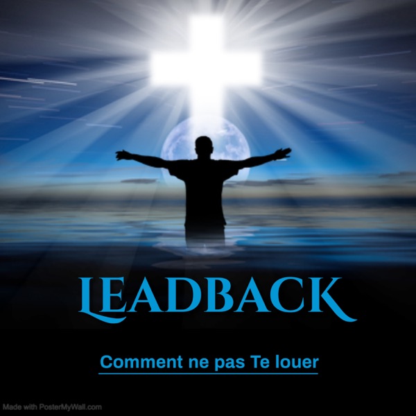 Comment ne pas Te louer - Single - LeadbacK