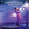 Naino Ki To Baat Naina Jane Hai (Cover)