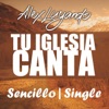 Tu Iglesia Canta - Single