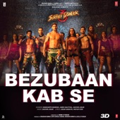 Bezubaan Kab Se (From "Street Dancer 3D") artwork