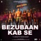 Bezubaan Kab Se (From "Street Dancer 3D") artwork