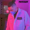 Professor - Single album lyrics, reviews, download