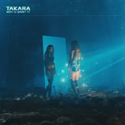 Why U Want It - Single - Takara Why U Want It - Single - Takara