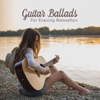 Guitar Ballads: For Evening Relaxation – Soft & Delicate Jazz Guitar - Jazz Guitar Music Zone