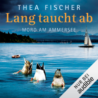 Thea Fischer - Lang taucht ab: Mord am Ammersee artwork