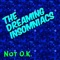 Not O.K. - The Dreaming Insomniacs lyrics