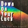 Down on Your Luck - Single