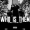 Who Is Them (feat. Russ Coson & G Derty) - Playamack_k lyrics