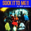 Sounds and Voices of the Now Generation: Sock It to Me!! (Remastered)