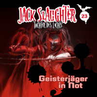 Jack Slaughter - Tochter des Lichts - 23: Geisterjäger in Not artwork