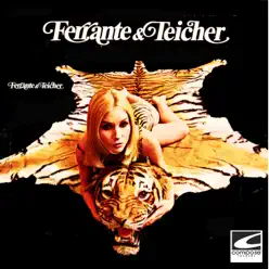 Ferrante & Teicher - Ferrante & Teicher Ferrante & Teicher - Ferrante & Teicher