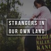 Strangers in Our Own Land - Single