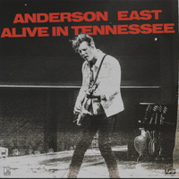 Anderson East - Alive In Tennessee (Live) artwork