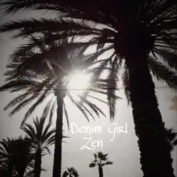 Denim Girl - Single - Zen Denim Girl - Single - Zen