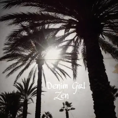 Denim Girl - Single - Zen