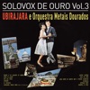 Solovox de Ouro, Vol. 3