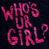 Who's Ur Girl (Single) artwork