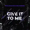 Give It to Me - Single album lyrics, reviews, download