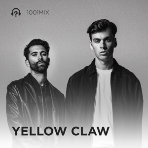 Yellow Claw - 1001Tracklists Mix 2019-08-16